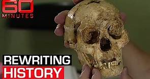 Remains of ancient species could rewrite the history of human evolution | 60 Minutes Australia