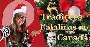 Natal no CANADÁ - Tradições natalinas!