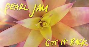 Pearl Jam - Get It Back