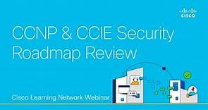 CCNP & CCIE Security Roadmap Review