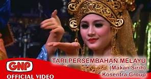 Tari Persembahan Melayu (Makan Sirih) - Kosentra (official video)