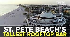 St. Pete Beach's tallest rooftop bar | Taste and See Tampa Bay