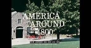 " HAD YOU LIVED THEN ... AMERICA AROUND 1800 " EDUCATIONAL FILM ABOUT 19th CENTURY USA 43924