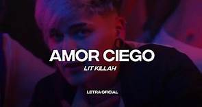 Lit Killah - Amor Ciego (Lyric Video) | CantoYo