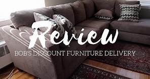 REVIEW | Bob's Discount Furniture Delivery