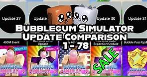 🔥 BUBBLEGUM SIMULATOR UPDATE COMPARISON | UPDATE 1 - 78 (BGS)