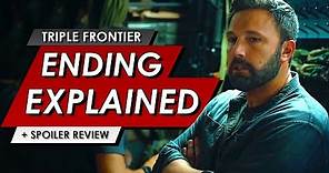 Triple Frontier: Ending Explained Breakdown & Spoiler Talk Movie Review | NETFLIX