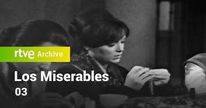 Los Miserables: Capítulo 3 | RTVE Archivo