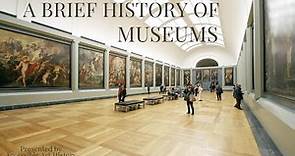 A Brief History of Museums
