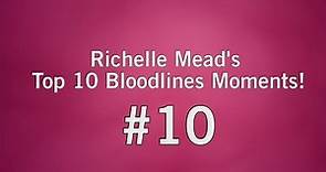 Richelle Mead's #10 Favorite Bloodlines Series Moment!