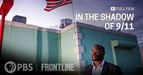In the Shadow of 9/11 (full documentary) | FRONTLINE