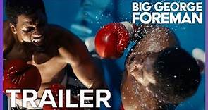 Big George Foreman | Trailer
