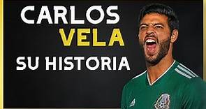 La Gran Historia de Carlos Vela