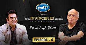 Mahesh Bhatt - The Invincibles with Arbaaz Khan | Episode 6 | Presented by Venky's