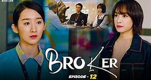 Broker Drama Episode 12 || Latest Chinese Drama Hindi Dubbed With English Subtitle || New Release