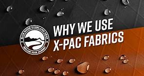 Why We Use X-Pac Fabrics