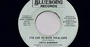 Chuck Roberson - I've Got To Have Your Love - Modern Soul Classics