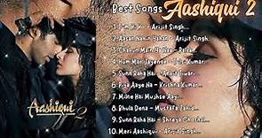 Aashiqui 2 Movie All Best Songs | Shradda Kapoor & Aditya Roy Kapoor | Romantic Love Gaane ❤️❤️