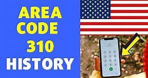 310 Area Code History | USA Location Area code 310 History
