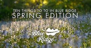 Top 10 Things to Do in Blue Ridge (Spring Edition)