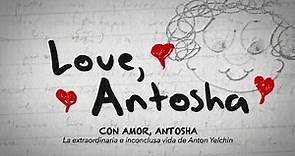 Trailer Oficial - CON AMOR, ANTOSHA (Anton Yelchin)