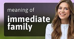 Understanding "Immediate Family": A Guide for English Learners
