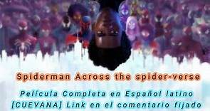 Spiderman Across the spider-verse en Español [CUEVANA] Link en el comentario fijado.