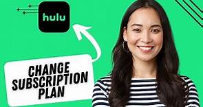 How to Change Subscription Plan on Hulu (Best Method)