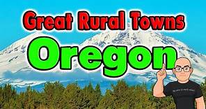 The Best Rural Small Towns in Oregon.