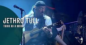 Jethro Tull - Thick As A Brick (Thick As a Brick - Live in Iceland)