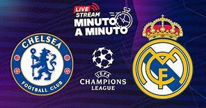 ⏱️ MINUTO A MINUTO | Chelsea FC vs Real Madrid | UCL