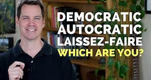 Leadership Styles Autocratic Democratic Laissez-Faire