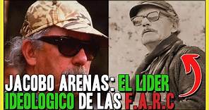 Jacobo Arenas: El LIDER IDEOLOGICO de las FARC