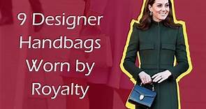 9 Designer Handbags Worn by Royalty