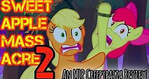 Sweet Apple Massacre 2: An MLP Creepypasta Review