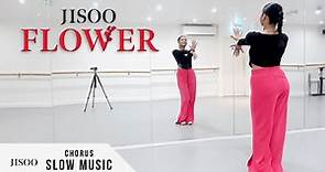 JISOO - ‘꽃 (FLOWER)’ - Dance Tutorial - SLOW MUSIC + MIRROR (Chorus)