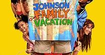 Johnson Family Vacation streaming: watch online