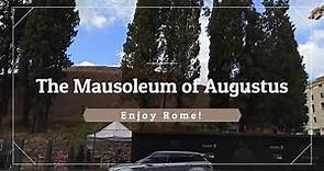 The Mausoleum of Augustus - Rome
