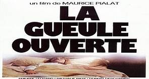 ASA 🎥📽🎬 The Mouth Agape (1974) a film directed by Maurice Pialat with Hubert Deschamps, Monique Mélinand, Philippe Léotard, Nathalie Baye, Henri Saulquin