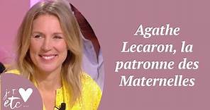 Agathe Lecaron, la patronne des Maternelles - Je t'aime etc S03