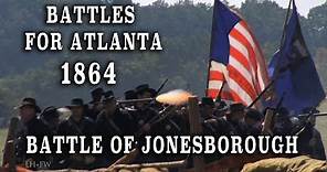 Civil War 1864 - Battles For Atlanta Pt. 5 "Battle of Jonesborough"