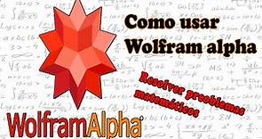 Como usar wolfram alpha 2021 | tutorial | resuelve problemas matemáticos.