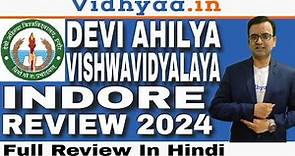 DEVI AHILYA VISHWAVIDYALAYA INDORE CAMPUS REVIEW 2024 | ADMISSION | FEE STRUCTURE | COURSE DETAILS