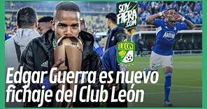 Edgar Guerra, atacante colombiano, es nuevo jugador del Club León