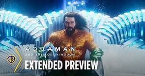 Aquaman And The Lost Kingdom | Extended Preview | Warner Bros. Entertainment
