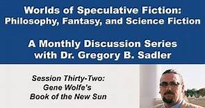 Gene Wolfe's Book of the New Sun | Worlds of Speculative Fiction (lecture 32)