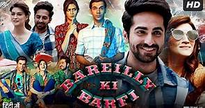 Bareilly Ki Barfi Full Movie | Ayushmann Khurrana | Rajkummar Rao | Kriti Sanon | Review & Facts HD