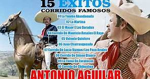 ANTONIO AGUILAR 15 Éxitos Corridos Famosos - Antonio Aguilar Puros Corridos de Caballos Mix