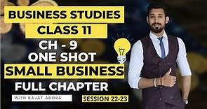 Small Business | One Shot | Chapter 9 | Class 11 | Business Studies
