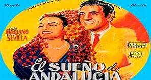 EL SUEÑO DE ANDALUCIA con Carmen Sevilla y Luís Mariano
